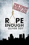 Rope Enough by Oliver Tidy