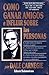 Cómo ganar amigos e influir sobre las personas by Dale Carnegie