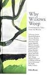 Why Willows Weep:...