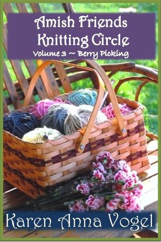 Berry Picking (Amish Friends Knitting Circle, #3)
