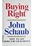 Buying Right by john-w-schaub-valerie-d-schaub