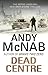 Dead Centre by Andy McNab
