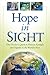 Hope in Sight: One Doctor's Quest to Restore Eyesight and Dignity to the World's Poor