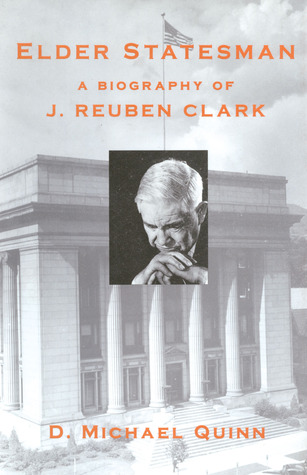 Elder Statesman: A Biography of J. Reuben Clark (Hardcover)