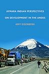 Aymara Indian Perspectives on Development in the Andes