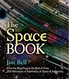 The Space Book: From the Beginning to the End of Time, 250 Milestones in the History of Space & Astronomy (Union Square & Co. Milestones)