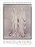 Encounters: Photography from the Sheldon Museum of Art (American Transnationalism: Perspectives from the Sheldon Museum of Art)