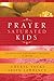 Prayer-Saturated Kids