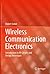 Wireless Communication Electronics: Introduction to RF Circuits and Design Techniques