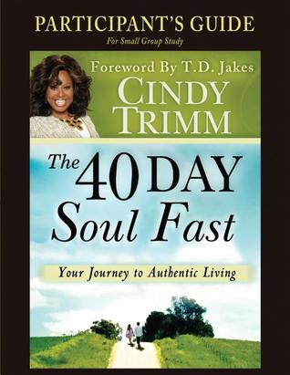 The 40 Day Soul Fast: Participant's Guide (Paperback)