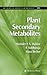 Plant Secondary Metabolites (Methods in Molecular Biology, 393)