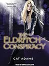 The Eldritch Conspiracy by Cat Adams