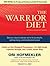 The Warrior Diet: Switch on Your Biological Powerhouse - For High Energy, Explosive Strength, and a Leaner, Harder Body