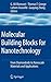 Molecular Building Blocks for Nanotechnology: From Diamondoids to Nanoscale Materials and Applications (Topics in Applied Physics, 109)