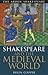 Shakespeare and the Medieva...
