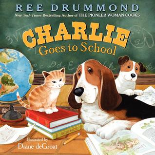 Charlie Goes to School: A Charming Picture Book about a Ranch Dog's Funny Adventures with His Animal Friends (Charlie the Ranch Dog, 10)