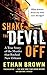 Shake the Devil Off: A True Story of the Murder that Rocked New Orleans