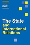 The State and International Relations (Themes in International Relations) The State and International Relations (Themes in International Relations)