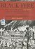 Black Fire: The True Story of the Original Tom Sawyer---and of the Mysterious Fires That Baptized Gold Rush-Era San Francisco