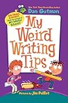 My Weird Writing Tips by Dan Gutman