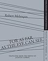 For As Far as the Eye Can See by Robert Melançon