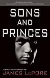 Sons and Princes (The Invictus Cycle) Sons and Princes (The Invictus Cycle)