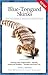 Blue-Tongued Skinks (CompanionHouse Books) Selecting Your Lizard, Housing, Feeding, Handling, Health Care, Breeding, Habits, Skink Family Information, Varieties, and More