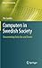 Computers in Swedish Society: Documenting Early Use and Trends (History of Computing)