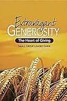 Extravagant Generosity: Small Group Leader Guide: The Heart of Giving