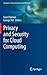 Privacy and Security for Cloud Computing (Computer Communications and Networks)