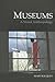 Museums: A Visual Anthropology (Key Texts in the Anthropology of Visual and Material Culture)