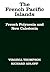 The French Pacific Islands: French Polynesia and New Caledonia