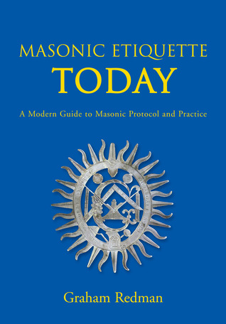 Masonic Etiquette Today: A Modern Guide to Masonic Protocol and Practice (Hardcover)