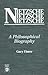 Nietzsche: A Philosophical Biography