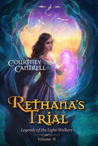 Rethana's Trial (Legends of the Light-Walkers, #2)