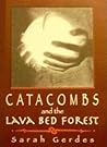 Catacombs and the Lava Bed Forest