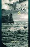 The Sea Change & Other Stories by Helen Grant
