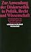 Zur Anwendung der Diskursethik in Politik, Recht und Wissenschaft