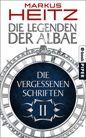 Die Vergessenen Schriften II ( Die Legenden der Albae, #4.2)