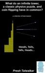 What do an Infinite Tower, a Classic Physics Puzzle, and Coin Flipping Have in Common?