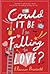 Could It Be I'm Falling In Love