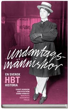 Undantagsmänniskor - En svensk HBT-historia (Hardcover)