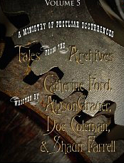 A Ministry of Peculiar Occurrences: Tales from the Archives, Volume 5 (Kindle Edition)