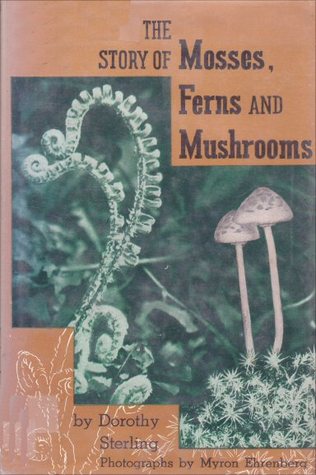 The Story of Mosses, Ferns and Mushrooms (Hardcover)