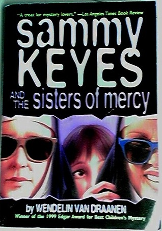 Sammy Keyes And The Sisters Of Mercy By Wendelin Van Draanen