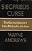 Siegfried's Curse; the German Journey from Nietzsche to Hesse