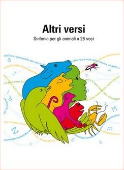 Altri versi: Sinfonia per gli animali a 26 voci