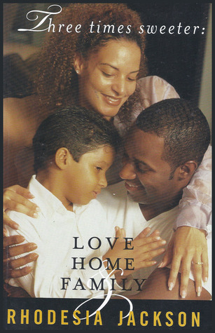 Three Times Sweeter: Love, Home and Family