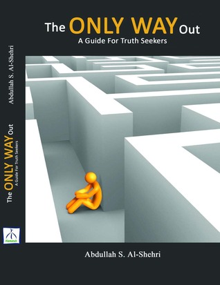 The Only Way Out : A Guide For Truth Seekers