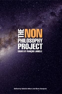 The Non-Philosophy Project: Essays by François Laruelle